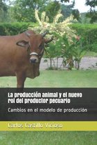 La produccion animal y el nuevo rol del productor pecuario