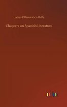 Chapters on Spanish Literature