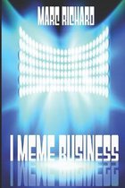 I Meme Business