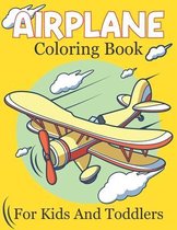 Airplane Coloring Book For Kids And Toddlers