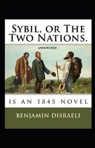 Sybil, or The Two Nations Annotated