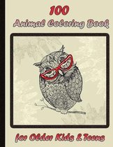 100 Animal Coloring Book for Older Kids & Teens