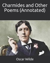 Charmides and Other Poems (Annotated)