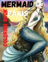 Mermaid Coloring Book Paris: 30 Beautiful Mermaids