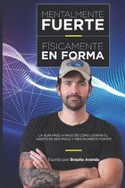 Mentalmente Fuerte, Fisicamente en Forma