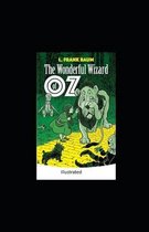 The Wonderful Wizard of Oz -Illustrated