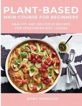 Plant-Based Main-Course for Beginners