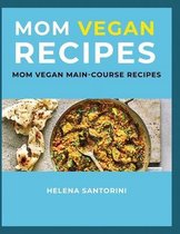 Mom Vegan Recipes