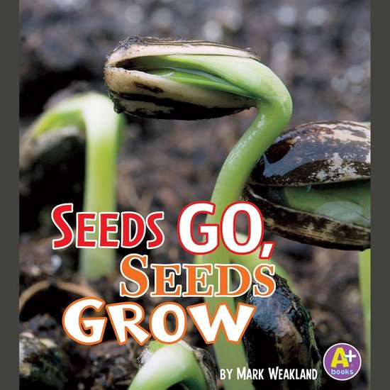 Seeds Go, Seeds Grow - cover