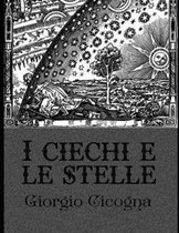 I ciechi e le stelle - Illustrata (Edizione italiana)