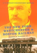 The New York, Westchester and Boston Railway