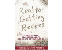 Realtor Getting Recipes - 7 Ways To Have Real Estate Agents Begging To Be Your Partner
