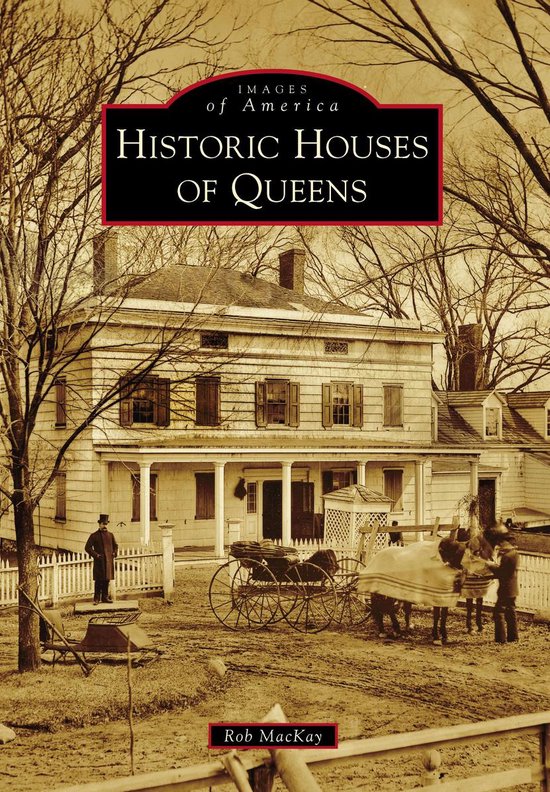Images of America - Historic Houses of Queens - cover