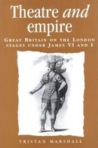 Politics, Culture and Society in Early Modern Britain- Theatre and Empire
