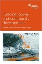 Rethinking Community Development- Funding, Power and Community Development