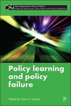 Policy Learning and Policy Failure New Perspectives in Policy and Politics