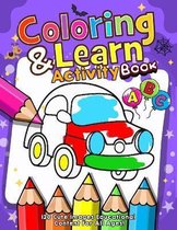 Coloring & Learn Activity Book: 120 Cute Images Educational Content for all Ages!