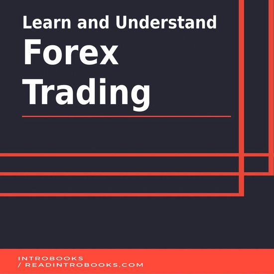 Learn and Understand Forex Trading - cover