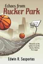 Echoes From Rucker Park