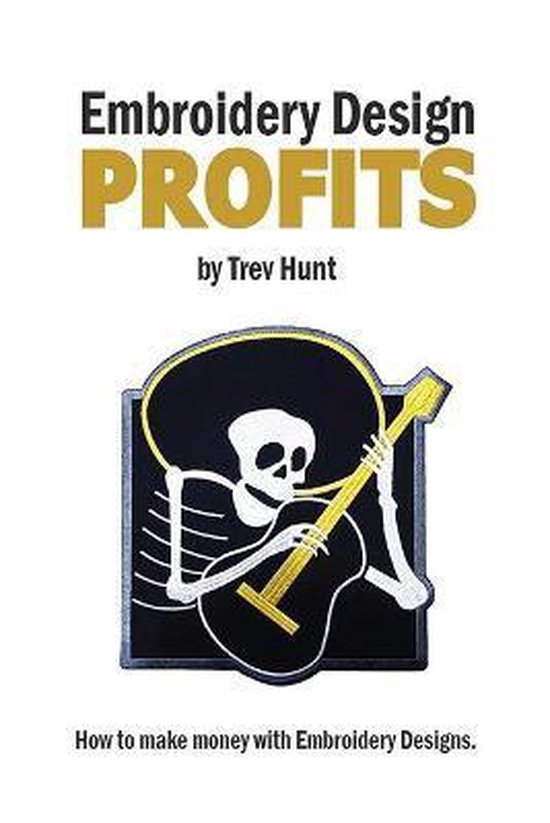 Embroidery Design Profits, Trevor Hunt 9798673863688 Boeken
