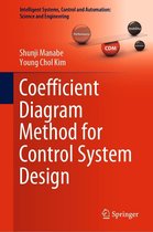 Intelligent Systems, Control and Automation: Science and Engineering 99 - Coefficient Diagram Method for Control System Design