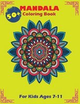 50+ Mandala Coloring Book For Kids Ages 7-11