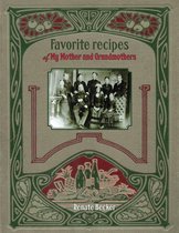 Favorite recipes of My Mother and Grandmothers