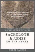 Sackcloth and Ashes of the Heart