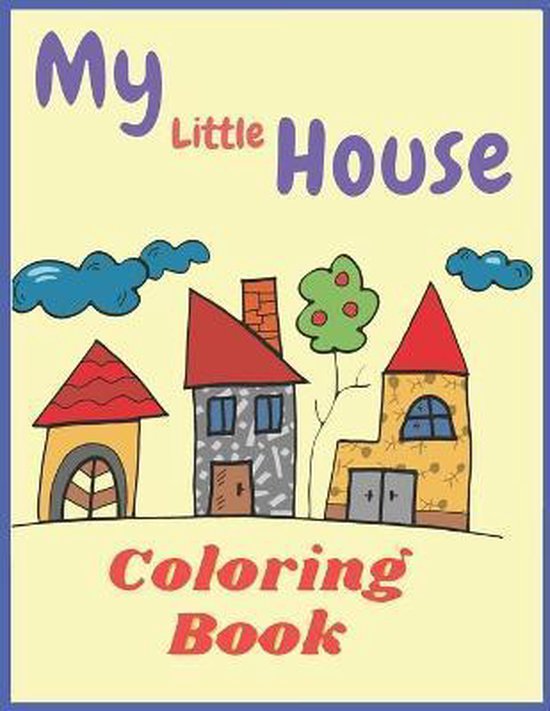 My Little House Coloring Book, Khaled Rayan 9798671457254 Boeken