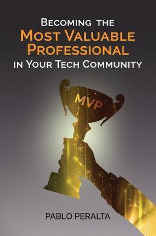 Becoming the Most Valuable Professional in Your Tech Communi ... - cover