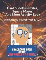 Hard Sudoku Puzzles, Square Mazes, and More Activity Book