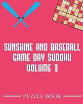 Sunshine and Baseball Sudoku Game Day Puzzle Book Volume 1