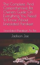 The Complete And Comprehensive Pet Owners Guide On Everything You Need To Know About Lineolated Parakeet