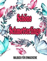 Schoene Schmetterlinge: Malbuch fur Erwachsene