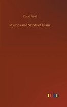 Mystics and Saints of Islam