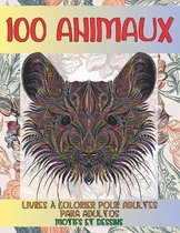 Livres a colorier pour adultes - Motifs et dessins - 100 animaux