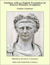 Claudian with an English Translation by Maurice Platnauer (Complete)