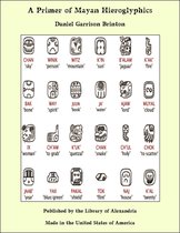 A Primer of Mayan Hieroglyphics