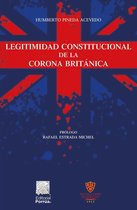 Biblioteca Jurídica Porrúa - Legitimidad constitucional de la corona británica