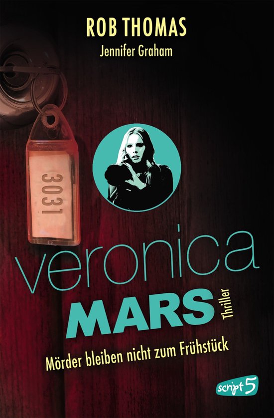 Veronica Mars 2 - Veronica Mars 2 - Mörder bleiben nicht zu ... - cover