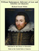 William Shakespeare: Attorney at Law and Solicitor in Chancery