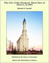 The City of the Mormons: Three Days at Nauvoo, in 1842