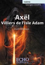 Poésie & théâtre - Axël - Villiers de l'Isle-Adam