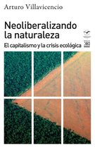 Ciencias Sociales - Neoliberalizando la naturaleza