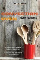 Convection Oven Cookbook for Newbies