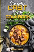 Simply Cast Iron Cookbook