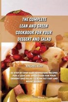 The Complete Lean and Green Cookbook for Your Dessert and Salad