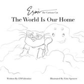 Esme the Curious Cat The World Is Our Home: Color Your Own Adventure