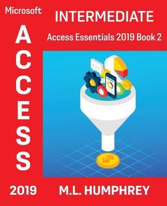 Access Essentials 2019- Access 2019 Intermediate - cover