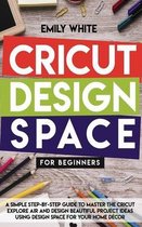 Cricut Design Space for Beginners